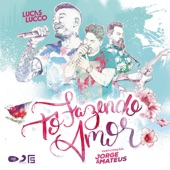 Lucas Lucco feat. Jorge & Mateus - Tô Fazendo Amor