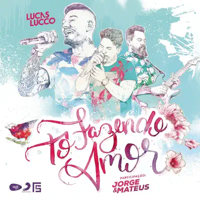 Tô Fazendo Amor (feat. Jorge & Mateus) - Single - Lucas Lucco