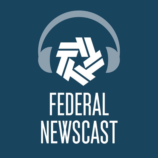 Federal Newscast by PodcastOne / Federal News Radio on Apple Podcasts