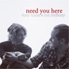 Need You Here - Single