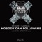 NoBody Can Follow Me (Level Groove Remix) - Chedey Garcia lyrics