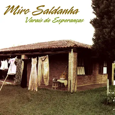 Varais de Esperanças - Miro Saldanha Varais de Esperanças - Miro Saldanha