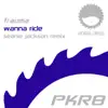 Wanna Ride (Seanie Jackson Remix) - Single album lyrics, reviews, download