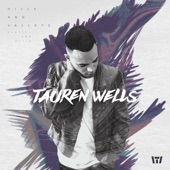 Tauren Wells - Hills and Valleys (The Valleys Version)