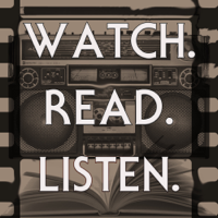 Watch.Read.Listen. podcast