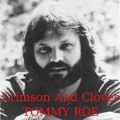 Crimson and Clover - Single - Tommy Roe