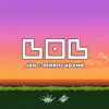 Stream & download Lol (with Marin Hoxha) - Single