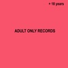 Adult Only Records 18 Years Birthday (1999-2017)