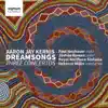 Aaron Jay Kernis: Dreamsongs / Three Concertos album lyrics, reviews, download