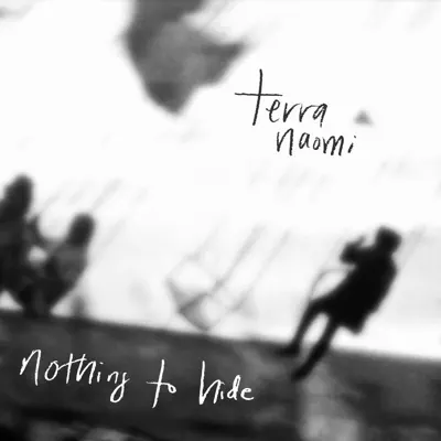 Nothing to Hide - Single - Terra Naomi