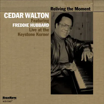 Reliving the Moment (Recorded Live at the Keystone Korner) - Cedar Walton
