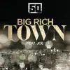 Stream & download Big Rich Town (feat. Joe) - Single