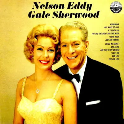 Nelson Eddy and Gale Sherwood - Nelson Eddy