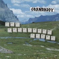Grandaddy - The Sophtware Slump artwork