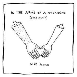 In the Arms of a Stranger (Grey Remix) - Single