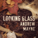 Andrew Mayne - Looking Glass (Unabridged)