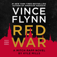 Vince Flynn & Kyle Mills - Red War: A Mitch Rapp Novel, Book 17 (Unabridged) artwork