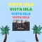 Vista Isla (feat. Engelwood) - Al-X the Great lyrics