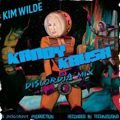 Kandy Krush (Discordia Remix) - Single - Kim Wilde