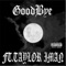 Goodbye (feat. Taylor Iman) - Smiley Tower lyrics