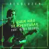 Quem Não Se Aventurar (feat. Bloco do Caos) - Single album lyrics, reviews, download