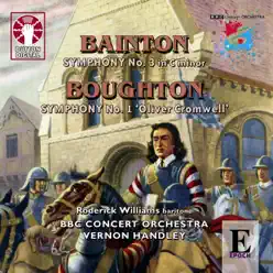 Edgar Bainton: Symphony No. 3 & Rutland Boughton: Symphony No. 1 "Oliver Cromwell" - BBC Concert Orchestra Edgar Bainton: Symphony No. 3 & Rutland Boughton: Symphony No. 1 "Oliver Cromwell" - BBC Concert Orchestra