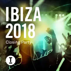 Ibiza 2018 Closing Party by Various Artists album reviews, ratings, credits