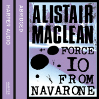 Alistair Maclean - Force 10 from Navarone (Abridged) artwork