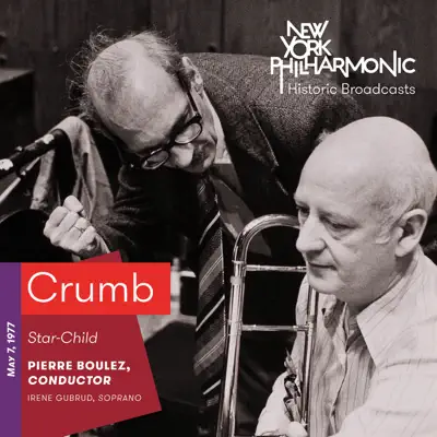 Crumb: Star-Child (Live, 1977) - New York Philharmonic