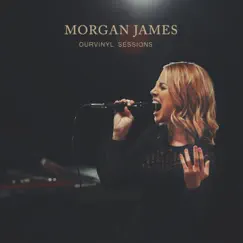 Ourvinyl Sessions - EP by Morgan James album reviews, ratings, credits