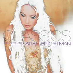 Classics - The Best of Sarah Brightman - Sarah Brightman