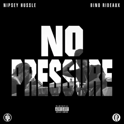 No Pressure - Nipsey Hussle