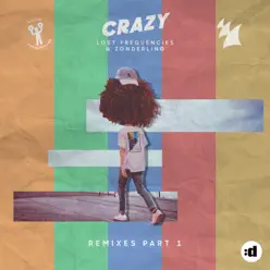 Crazy (Remixes - Part 1) - EP - Lost Frequencies