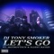 Let's Go (feat. HotBoyTeck & Illest Rated) - DJ Tony Smoker lyrics