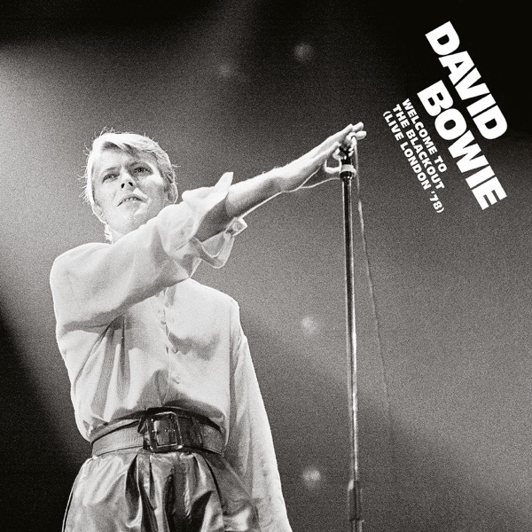 Welcome to the Blackout (Live London '78) - David Bowie