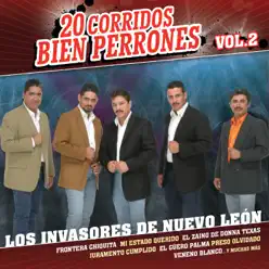 20 Corridos Bien Perrones, Vol. 2 - Los Invasores de Nuevo León