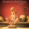 Afrogressive Deep Escapes (Compiled by Silia)
