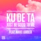 Just Be Good to Me (feat. Nikki Amber) - Ku De Ta lyrics