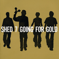 Shed Seven - Going for Gold artwork