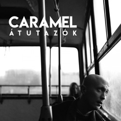 Caramel - Átutazók