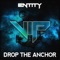 Drop the Anchor (VIP) - Ent!ty lyrics