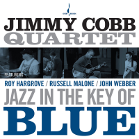 Jimmy Cobb Quartet - Jazz in the Key of Blue (feat. Roy Hargrove, Russell Malone & John Webber) artwork