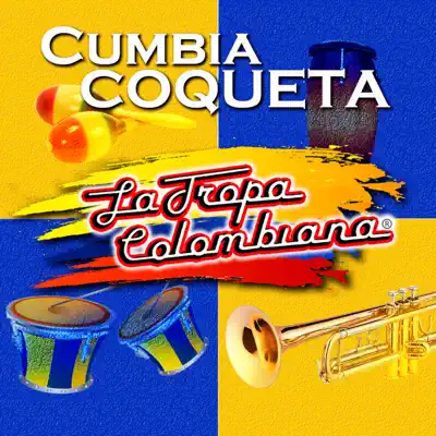 Cumbia Coqueta - La Tropa Colombiana