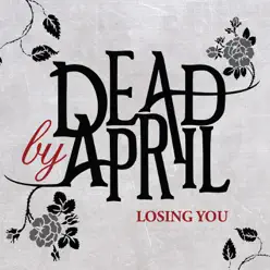 Losing You - Single - Dead By April