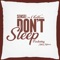 Don't Sleep (feat. Jeffrey Jefferson) - Sensei & Chillow lyrics