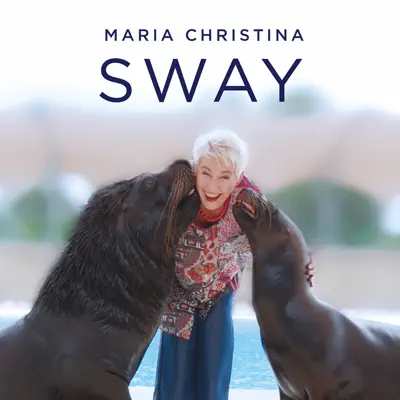 Sway - Single - Maria Christina