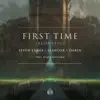 First Time (feat. Dylan Matthew) - Single album lyrics, reviews, download