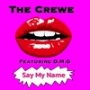 Say My Name (feat. D.M.G.) - Single, 2018