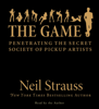 The Game (Abridged) - Neil Strauss