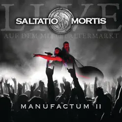 Manufactum II (Live) - Saltatio Mortis Manufactum II (Live) - Saltatio Mortis